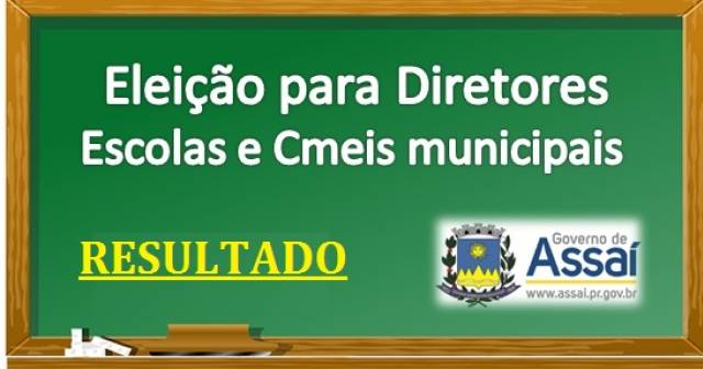 =Resultado da eleição dos Diretores das escolas e Cmeis municipais