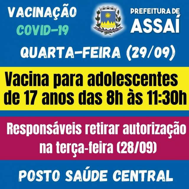 ADOLESCENTES DE 17 ANOS RECEBERÃO  A VACINA CONTRA COVID-19  NA QUARTA-FEIRA 29/09.