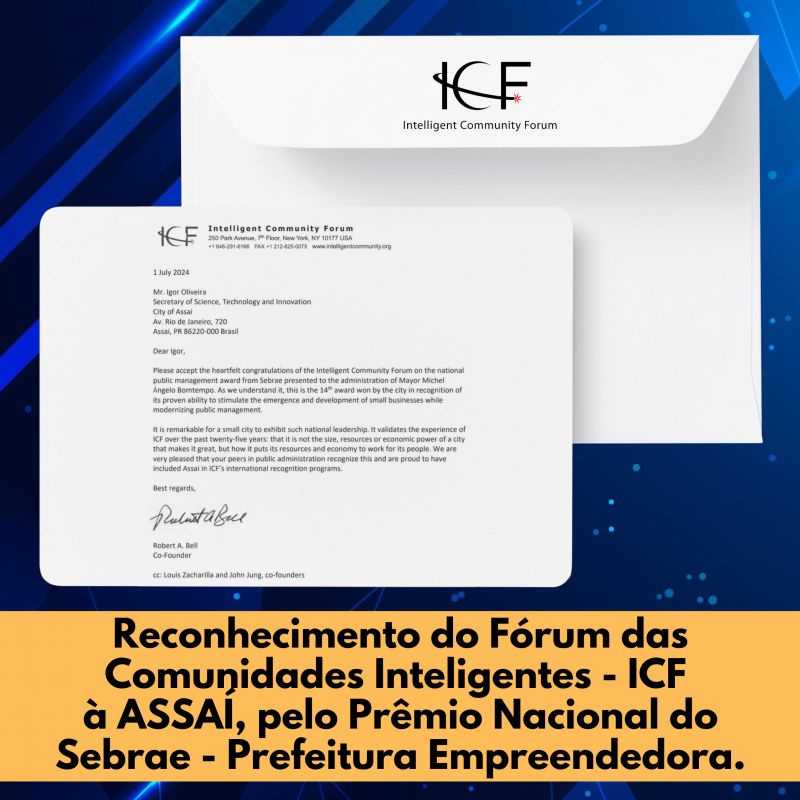 ASSAÍ RECEBE RECONHECIMENTO DO FÓRUM DAS COMUNIDADES INTELIGENTES DO MUNDO, PELO PRÊMIO NACIONAL DO SEBRAE - PREFEITURA EMPREENDEDORA.