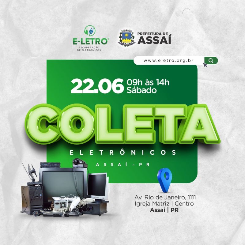 ASSAÍ TERÁ COLETA DE LIXO ELETROELETRÔNICO NESTE SÁBADO 22 DE JUNHO