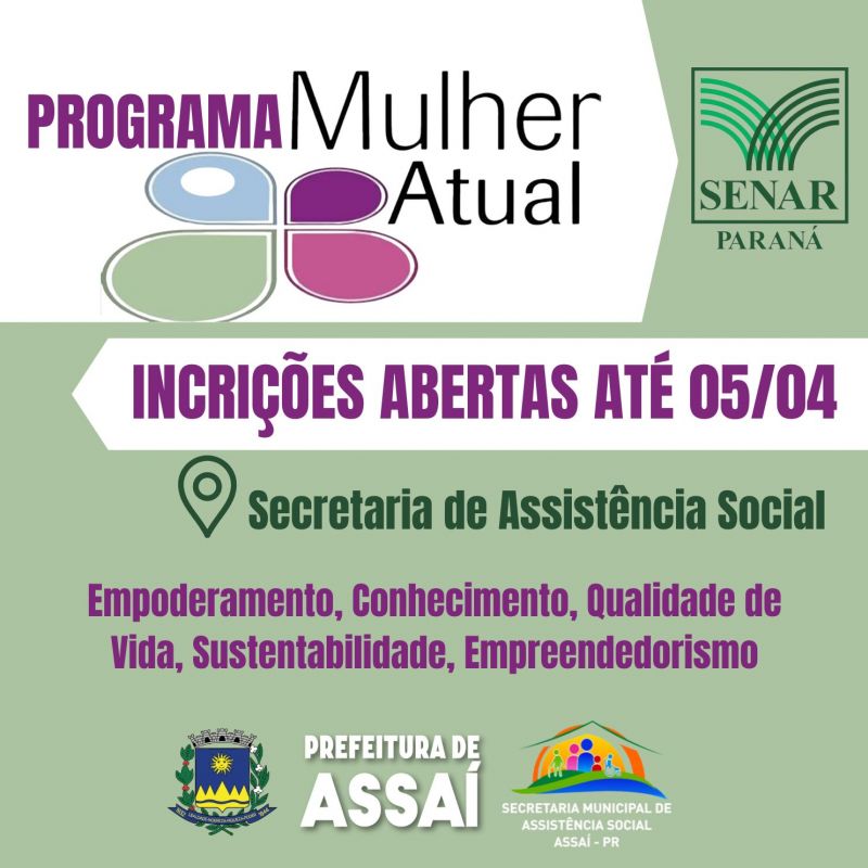 ATENÇÃO MULHERES DE ASSAÍ, PARTICIPEM DO PROGRAMA MULHER ATUAL.