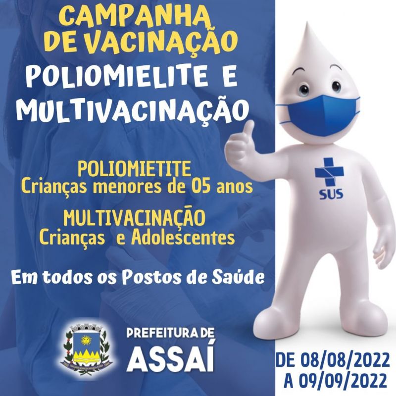 CAMPANHA DE VACINAÇÃO CONTRA POLIOMIELITE E MULTIVACINAÇÃO