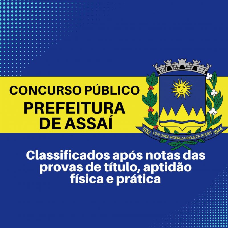Concurso Público: classificados após as notas da prova escrita, prática títulos e aptidão física
