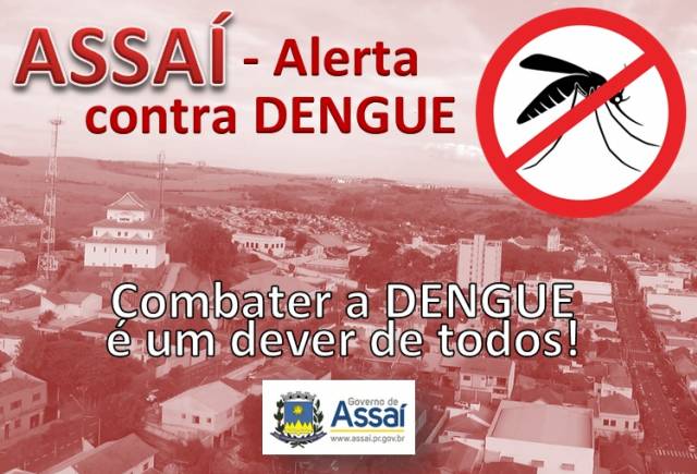 DENGUE: Estado de Alerta em Assaí