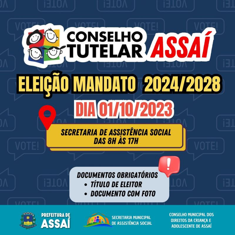 ELEIÇÃO PARA CONSELHEIRO TUTELAR DE ASSAÍ DIA 01/10/2023