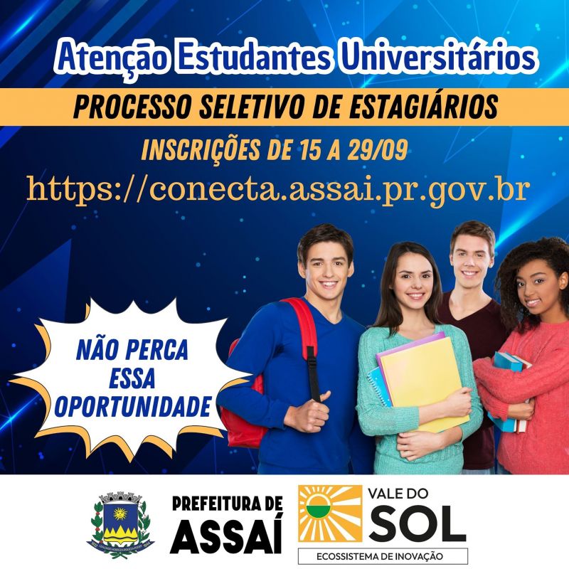 OPORTUNIDADE PARA ESTUDANTES DE ASSAÍ PREFEITURA ANUNCIA PROCESSO SELETIVO DE ESTÁGIOS