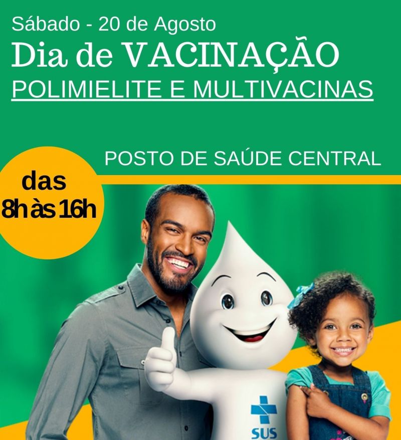 PLANTÃO DE VACINAÇÃO CONTRA POLIOMIELITE E MULTIVACINAS NO SÁBADO 20/08