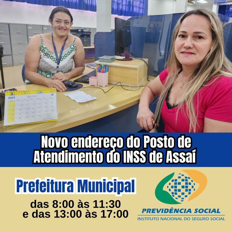 POSTO DE ATENDIMENTO DO INSS EM ASSAÍ AGORA NA SEDE DA PREFEITURA MUNICIPAL.