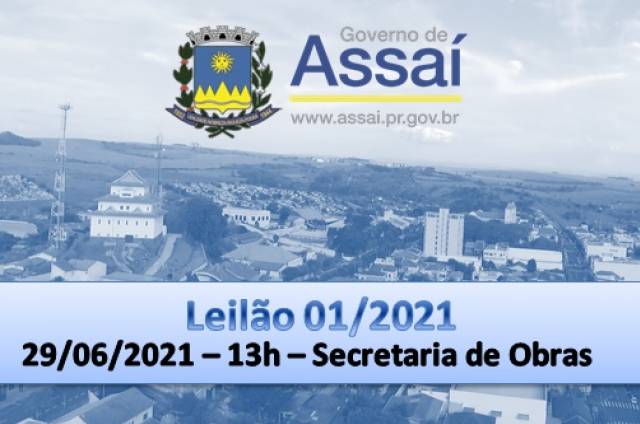 PREFEITURA DE ASSAÍ REALIZARÁ LEILÃO PÚBLICO.