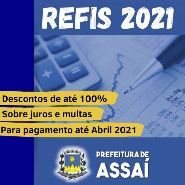 REFIS 2021 CONCEDE DESCONTOS DE ATÉ 100%