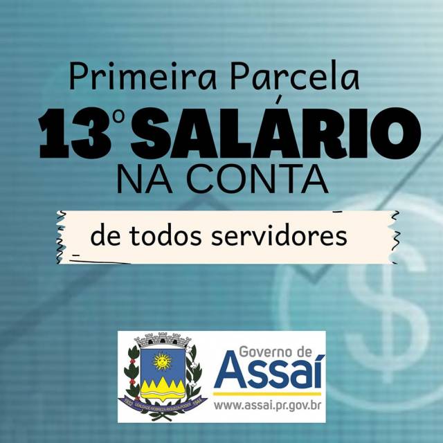 SERVIDORES MUNICIPAIS RECEBEM PRIMEIRA PARCELA DO 13º SALARIO