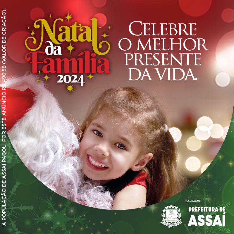 Uma Grande Festa de Natal em Assaí! Vem aí o Natal da Família 2024