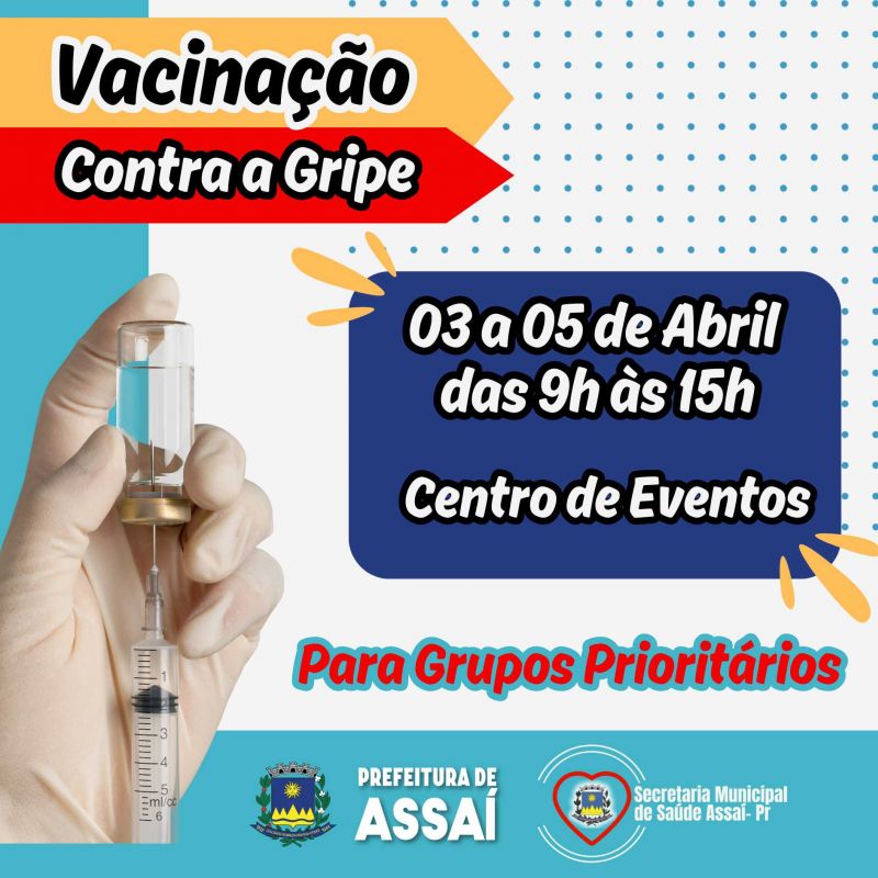 VACINAÇÃO CONTRA GRIPE DE 03 A 05/04 NO CENTRO DE EVENTOS