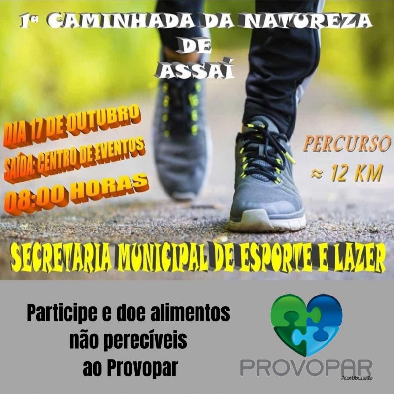 Vem aí !!!!  1ª CAMINHADA DA NATUREZA DE ASSAÍ.