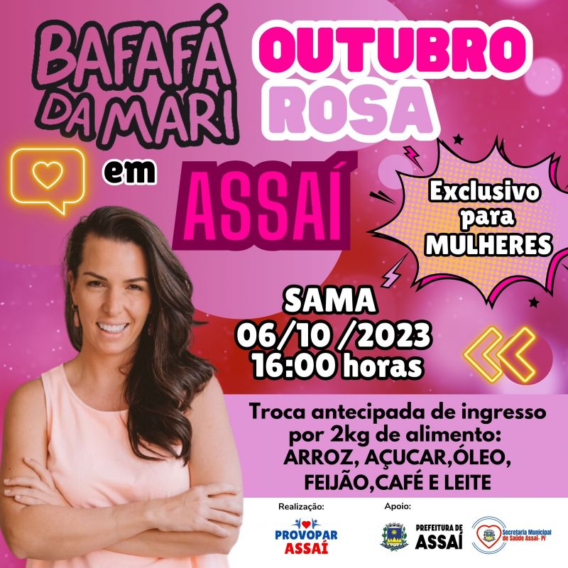 VEM AÍ O BAFAFÁ DA MARI - EVENTO EXCLUSIVO PARA MULHERES EM ASSAÍ.