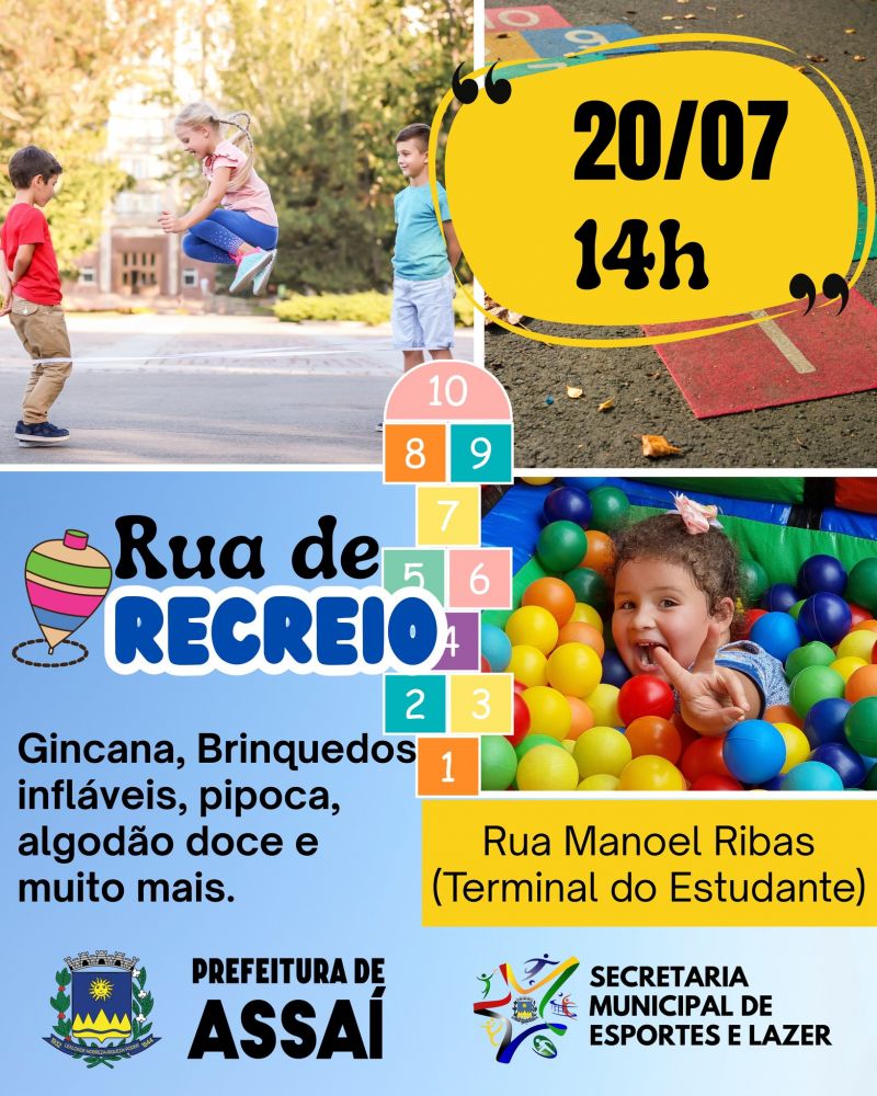 VEM AÍ: RUA DE RECREIO EM ASSAÍ (20/07)